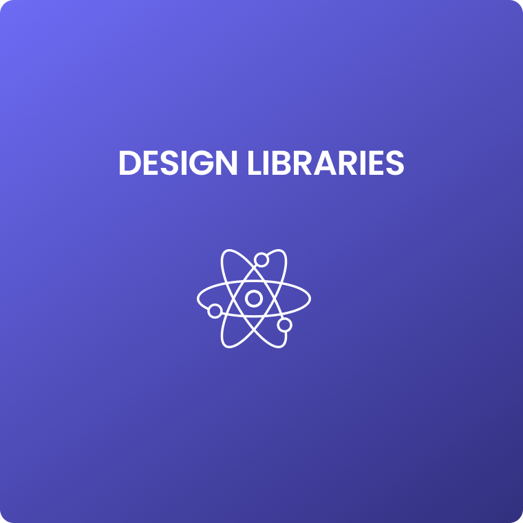 Design Libraries